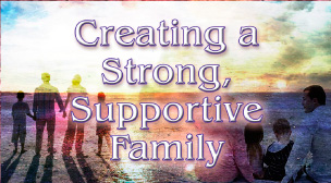 Creating a Strong, Supportive Family, graphic titlebox